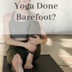 Why are we barefoot in yoga?