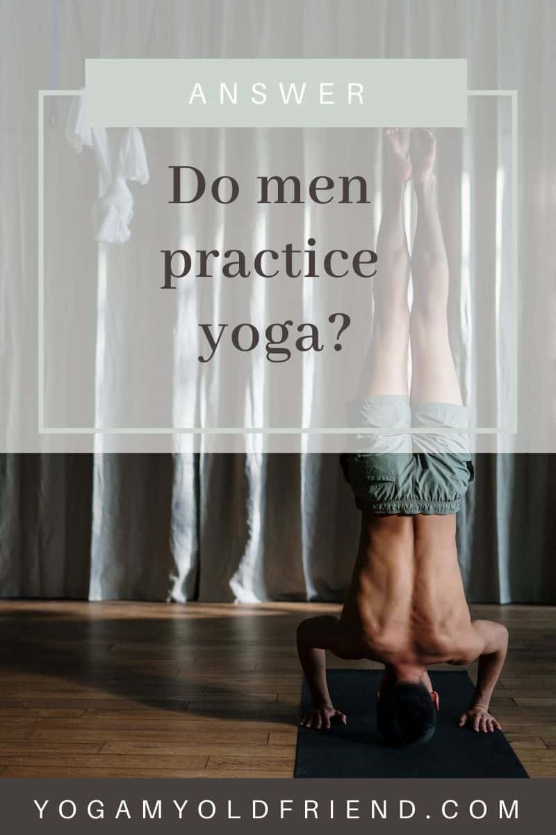 Do men practice yoga? - Yoga My Old Friend