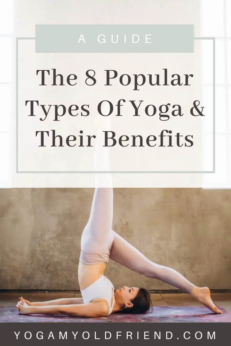 Beginner’s Guide To The Popular Types Of Yoga And Their Benefits – Yoga ...